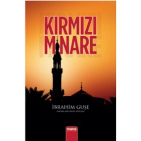 KIRMIZI MINARE - İBRAHİM GUŞE