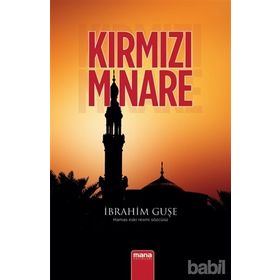 KIRMIZI MINARE - İBRAHİM GUŞE