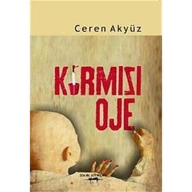 Kırmızı Oje - Ceren Akyüz