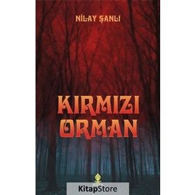 KIRMIZI ORMAN - NILAY ŞANLI