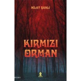 KIRMIZI ORMAN - NILAY ŞANLI