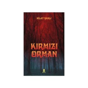 KIRMIZI ORMAN - NILAY ŞANLI