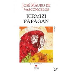 Kırmızı Papağan - Jose Mauro De Vasconcelos