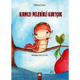 KIRMIZI PELERINLI KURTÇUK - MEHMET GÜLER