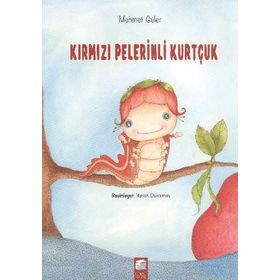 KIRMIZI PELERINLI KURTÇUK - MEHMET GÜLER