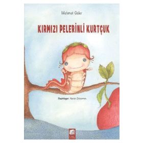KIRMIZI PELERINLI KURTÇUK - MEHMET GÜLER