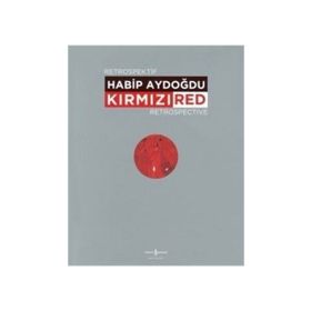 Kırmızı - Red Retrospektif Retrospective - Habib Aydoğdu