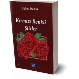 Kırmızı Renkli Şiirler Selma Bora