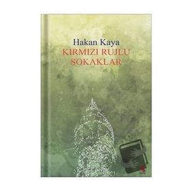 Kırmızı Rujlu Sokaklar Hakan Kaya