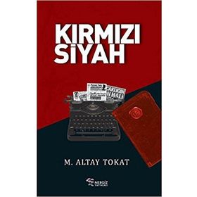 Kirmizi Siyah - M. Altay Tokat