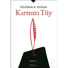 Kırmızı Tüy - Yıldırım B. Doğan