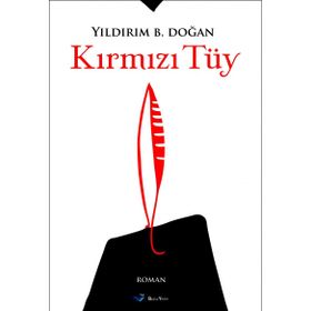 Kırmızı Tüy - Yıldırım B. Doğan