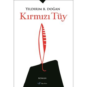 Kırmızı Tüy - Yıldırım B. Doğan