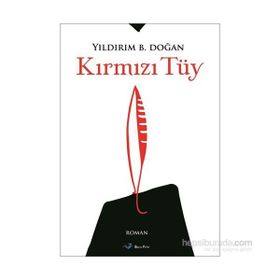 Kırmızı Tüy - Yıldırım B. Doğan