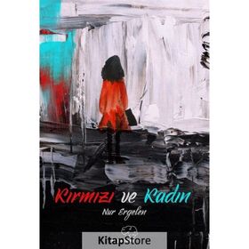 Kırmızı ve Kadın - Nur Ergelen