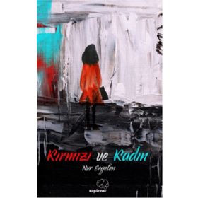 Kırmızı ve Kadın - Nur Ergelen
