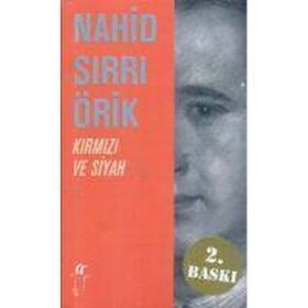 Kırmızı ve Siyah - Nahid Sırrı Örik