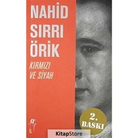 Kırmızı ve Siyah - Nahid Sırrı Örik