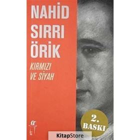 Kırmızı ve Siyah - Nahid Sırrı Örik