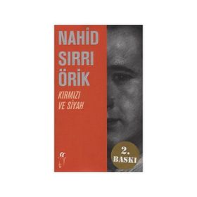 Kırmızı ve Siyah - Nahid Sırrı Örik