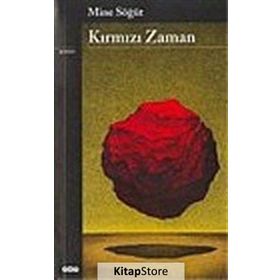 KIRMIZI ZAMAN - MINE SÖĞÜT