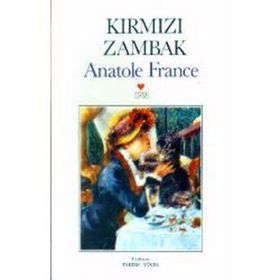 KIRMIZI ZAMBAK - AANATOLE FRANCE