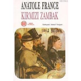 KIRMIZI ZAMBAK - ANATOLE FRANCE