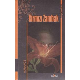 KIRMIZI ZAMBAK - ANATOLE FRANCE