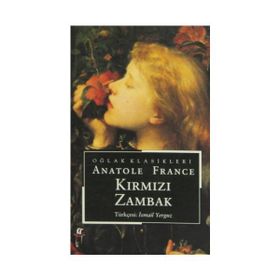 KIRMIZI ZAMBAK - ANATOLE FRANCE