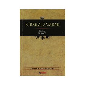 KIRMIZI ZAMBAK - ANATOLE FRANCE
