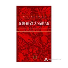 KIRMIZI ZAMBAK - ANATOLE FRANCE