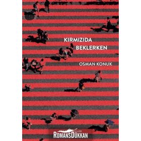 Kırmızıda Beklerken - Osman Konuk
