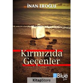 Kırmızıda Geçenler - İnan Eroğlu
