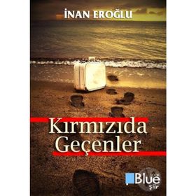 Kırmızıda Geçenler - İnan Eroğlu