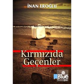 Kırmızıda Geçenler - İnan Eroğlu