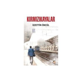 Kırmızıkayalar İzzettin Öncül