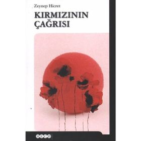 KIRMIZININ ÇAĞRISI - ZEYNEP HICRET
