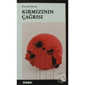 KIRMIZININ ÇAĞRISI - ZEYNEP HICRET