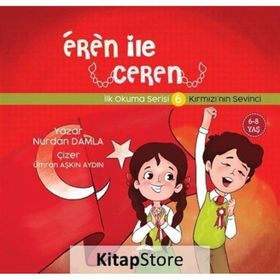Kırmızı`nın Sevinci - Eren İle Ceren İlk Okuma Serisi 6 Nurdan Damla