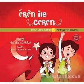 KIRMIZININ SEVINCI EREN ILE CEREN İLK OKUMA SERISI - NURDAN DAMLA