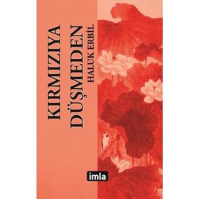 Kırmızıya Düşmeden - Haluk Erbil