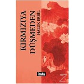 Kırmızıya Düşmeden - Haluk Erbil