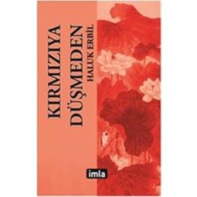 Kırmızıya Düşmeden - Haluk Erbil