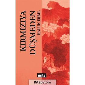 Kırmızıya Düşmeden - Haluk Erbil
