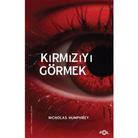 Kırmızıyı Görmek - Nicholas Humphrey