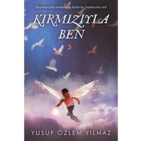 Kırmızıyla Ben - Yusuf Özlem Yılmaz