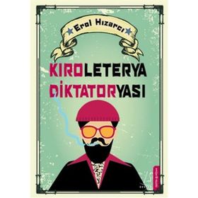 KIROLETERYA DIKTATORYASI - EROL HIZARCI