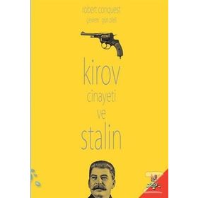 Kirov Cinayeti ve Stalin - Robert Conquest
