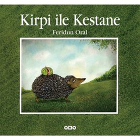 KIRPI ILE KESTANE - FERIDUN ORAL