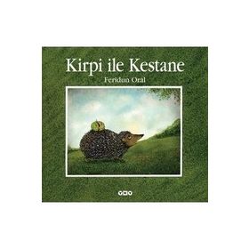 KIRPI ILE KESTANE - FERIDUN ORAL